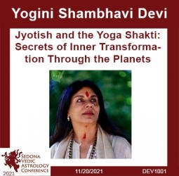 Jyotish and the Yoga Shakti: Secrets of Inner Transformation Through the Planets