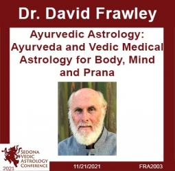 Ayurvedic Astrology: Ayurveda and Vedic Medical Astrology for Body, Mind and Prana